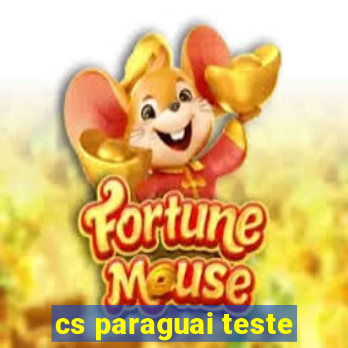 cs paraguai teste